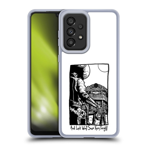 Matt Bailey Art Luck Won't Save Them Soft Gel Case for Samsung Galaxy A33 5G (2022)