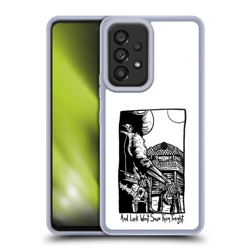 Matt Bailey Art Luck Won't Save Them Soft Gel Case for Samsung Galaxy A53 5G (2022)