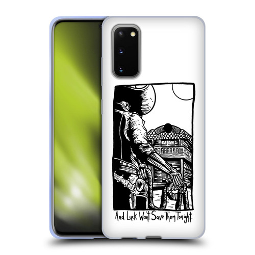 Matt Bailey Art Luck Won't Save Them Soft Gel Case for Samsung Galaxy S20 / S20 5G