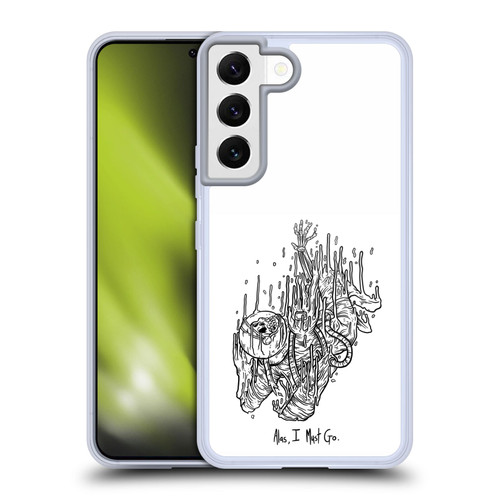Matt Bailey Art Alas I Must Go Soft Gel Case for Samsung Galaxy S22 5G