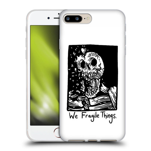 Matt Bailey Skull We Fragile Things Soft Gel Case for Apple iPhone 7 Plus / iPhone 8 Plus