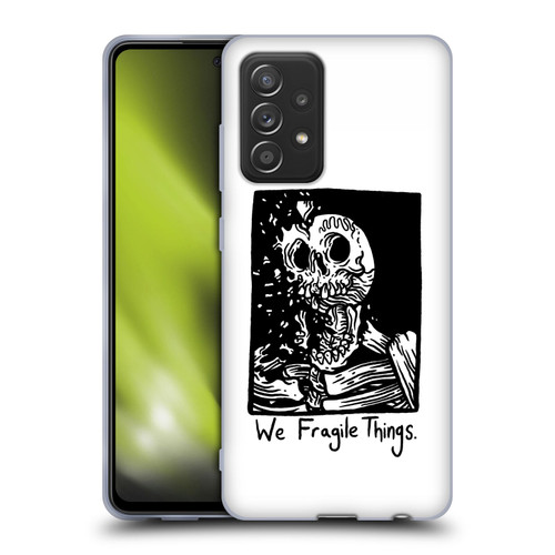 Matt Bailey Skull We Fragile Things Soft Gel Case for Samsung Galaxy A52 / A52s / 5G (2021)