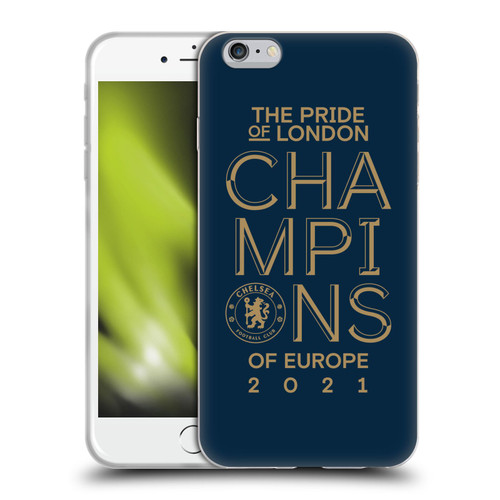Chelsea Football Club 2021 Champions The Pride Of London Soft Gel Case for Apple iPhone 6 Plus / iPhone 6s Plus