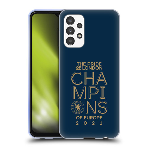 Chelsea Football Club 2021 Champions The Pride Of London Soft Gel Case for Samsung Galaxy A13 (2022)