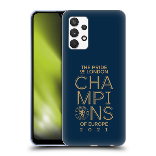 Chelsea Football Club 2021 Champions The Pride Of London Soft Gel Case for Samsung Galaxy A32 (2021)