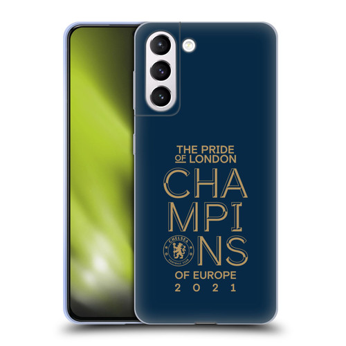 Chelsea Football Club 2021 Champions The Pride Of London Soft Gel Case for Samsung Galaxy S21+ 5G