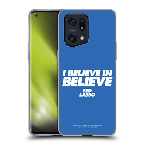 Ted Lasso Season 1 Graphics I Believe In Believe Soft Gel Case for OPPO Find X5 Pro