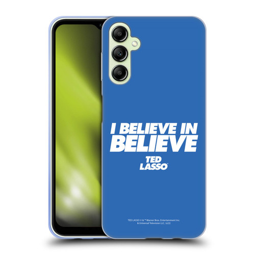 Ted Lasso Season 1 Graphics I Believe In Believe Soft Gel Case for Samsung Galaxy A14 5G