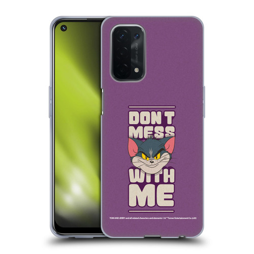 Tom and Jerry Typography Art Don't Mess With Me Soft Gel Case for OPPO A54 5G