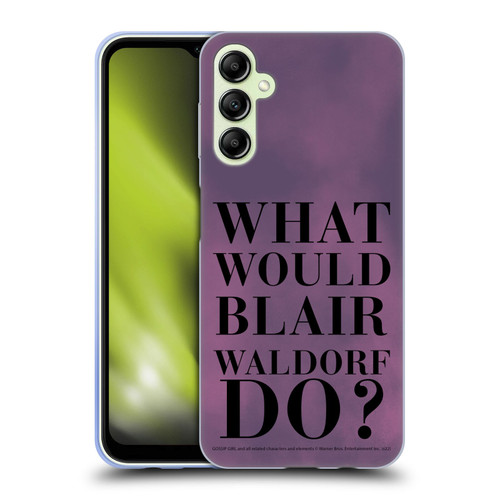 Gossip Girl Graphics What Would Blair Soft Gel Case for Samsung Galaxy A14 5G