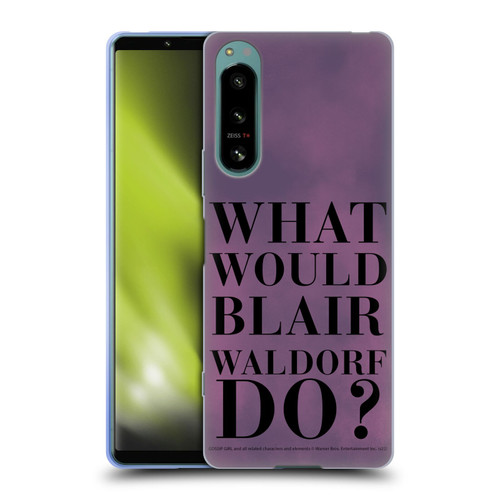 Gossip Girl Graphics What Would Blair Soft Gel Case for Sony Xperia 5 IV