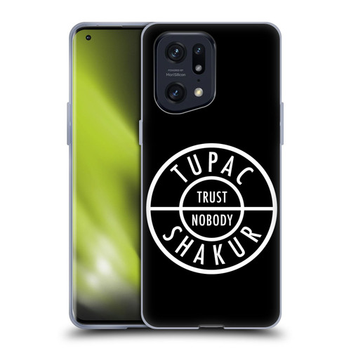 Tupac Shakur Logos Trust Nobody Soft Gel Case for OPPO Find X5 Pro