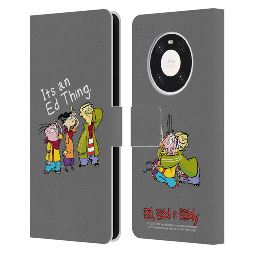 Ed, Edd, n Eddy Graphics It's An Ed Thing Leather Book Wallet Case Cover For Huawei Mate 40 Pro 5G