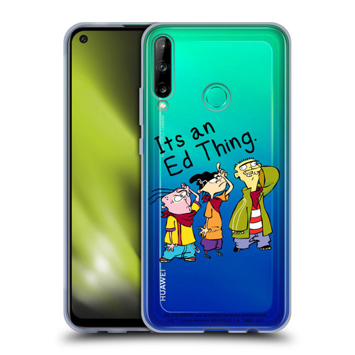 Ed, Edd, n Eddy Graphics It's An Ed Thing Soft Gel Case for Huawei P40 lite E