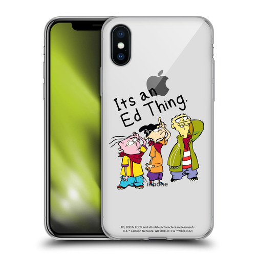 Ed, Edd, n Eddy Graphics It's An Ed Thing Soft Gel Case for Apple iPhone X / iPhone XS
