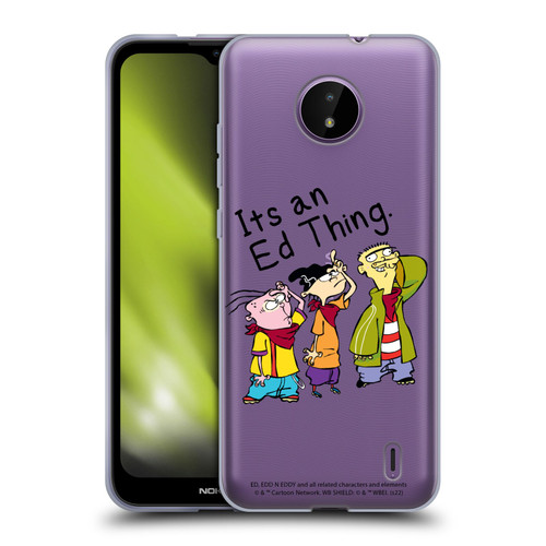 Ed, Edd, n Eddy Graphics It's An Ed Thing Soft Gel Case for Nokia C10 / C20