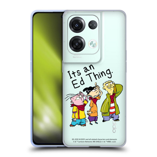 Ed, Edd, n Eddy Graphics It's An Ed Thing Soft Gel Case for OPPO Reno8 Pro