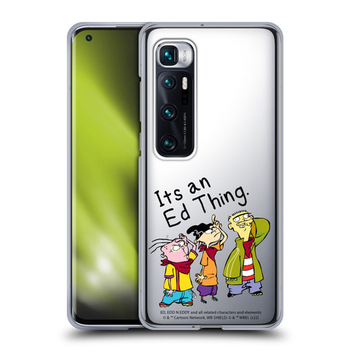Ed, Edd, n Eddy Graphics It's An Ed Thing Soft Gel Case for Xiaomi Mi 10 Ultra 5G