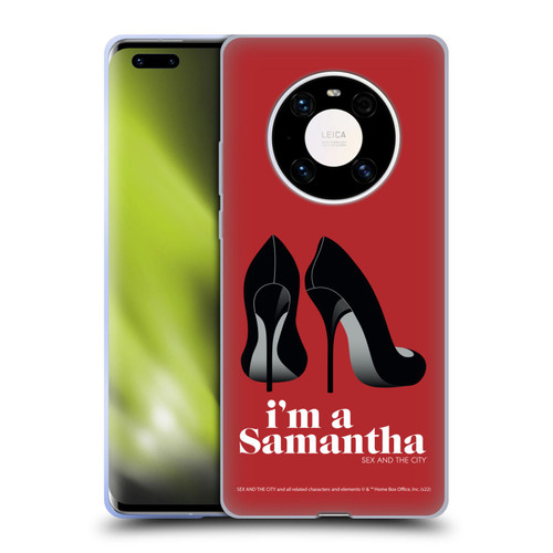 Sex and The City: Television Series Characters I'm A Samantha Soft Gel Case for Huawei Mate 40 Pro 5G