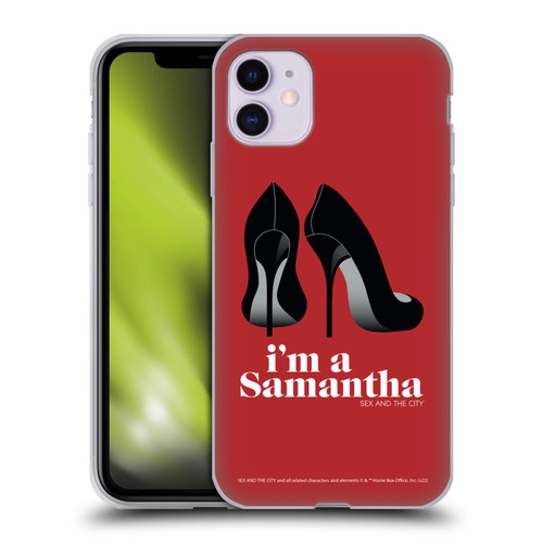 Sex and The City: Television Series Characters I'm A Samantha Soft Gel Case for Apple iPhone 11
