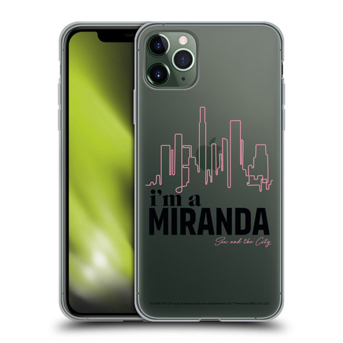 Sex and The City: Television Series Characters I'm A Miranda Soft Gel Case for Apple iPhone 11 Pro Max