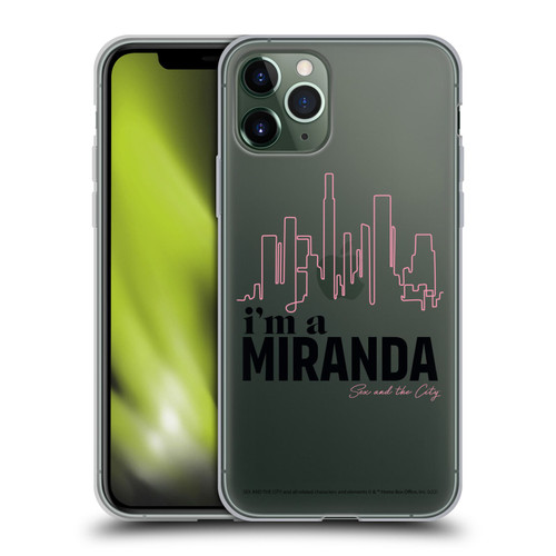 Sex and The City: Television Series Characters I'm A Miranda Soft Gel Case for Apple iPhone 11 Pro