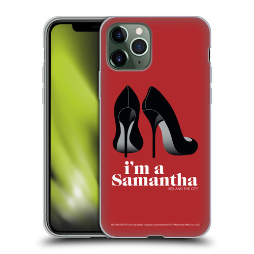 Sex and The City: Television Series Characters I'm A Samantha Soft Gel Case for Apple iPhone 11 Pro