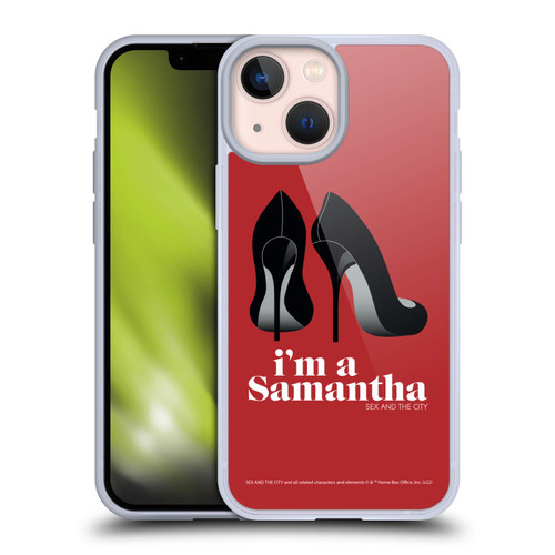 Sex and The City: Television Series Characters I'm A Samantha Soft Gel Case for Apple iPhone 13 Mini