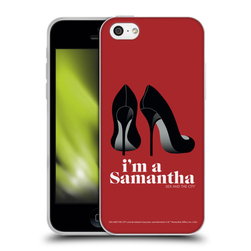 Sex and The City: Television Series Characters I'm A Samantha Soft Gel Case for Apple iPhone 5c
