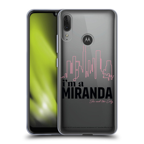 Sex and The City: Television Series Characters I'm A Miranda Soft Gel Case for Motorola Moto E6 Plus
