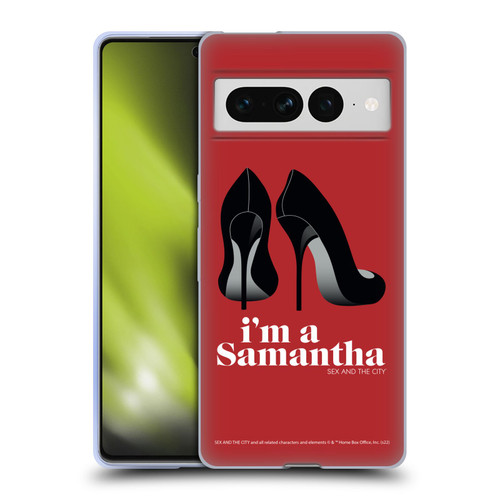 Sex and The City: Television Series Characters I'm A Samantha Soft Gel Case for Google Pixel 7 Pro