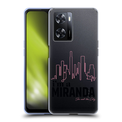 Sex and The City: Television Series Characters I'm A Miranda Soft Gel Case for OPPO A57s