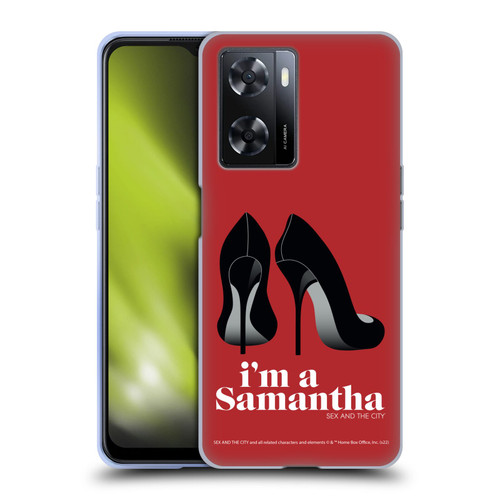 Sex and The City: Television Series Characters I'm A Samantha Soft Gel Case for OPPO A57s