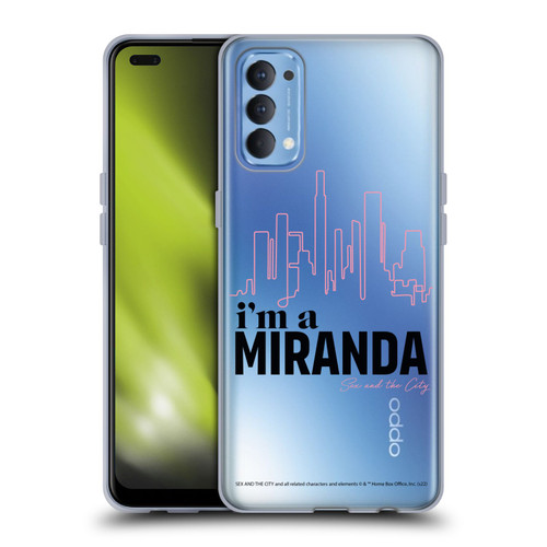 Sex and The City: Television Series Characters I'm A Miranda Soft Gel Case for OPPO Reno 4 5G