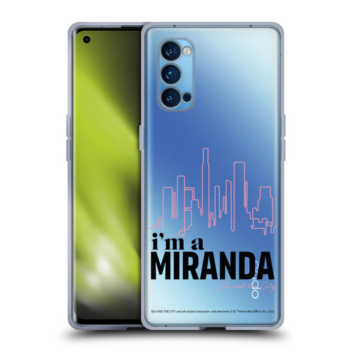 Sex and The City: Television Series Characters I'm A Miranda Soft Gel Case for OPPO Reno 4 Pro 5G