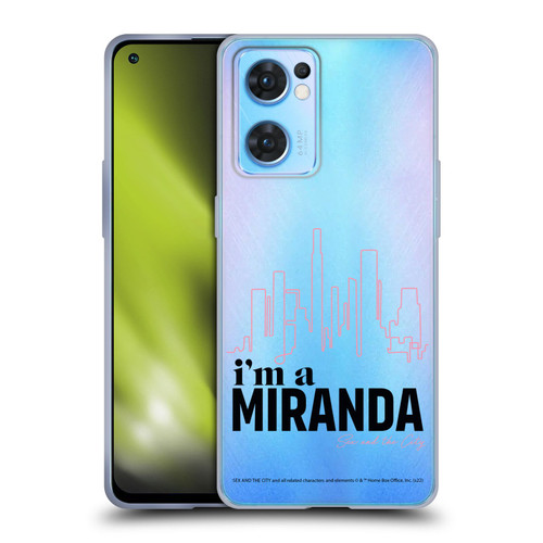 Sex and The City: Television Series Characters I'm A Miranda Soft Gel Case for OPPO Reno7 5G / Find X5 Lite