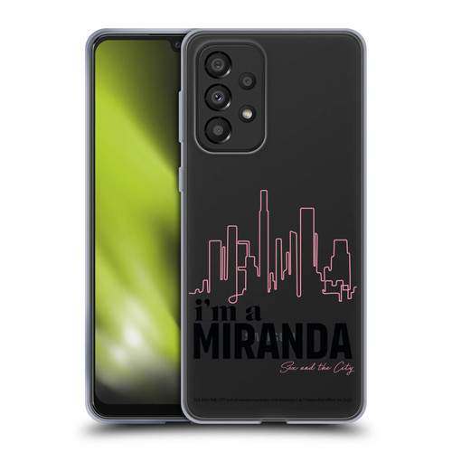 Sex and The City: Television Series Characters I'm A Miranda Soft Gel Case for Samsung Galaxy A33 5G (2022)
