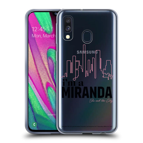 Sex and The City: Television Series Characters I'm A Miranda Soft Gel Case for Samsung Galaxy A40 (2019)