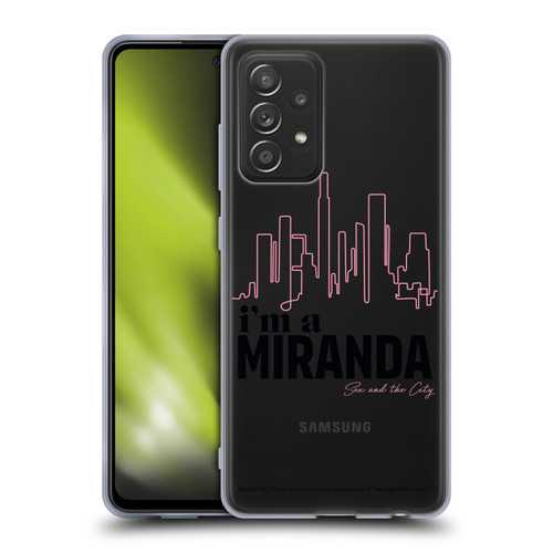 Sex and The City: Television Series Characters I'm A Miranda Soft Gel Case for Samsung Galaxy A52 / A52s / 5G (2021)