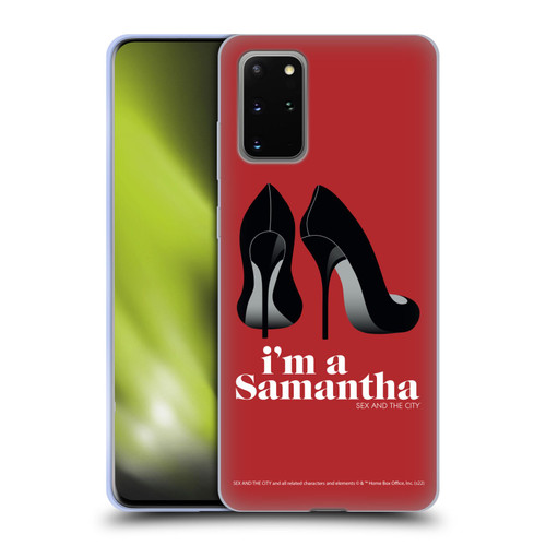 Sex and The City: Television Series Characters I'm A Samantha Soft Gel Case for Samsung Galaxy S20+ / S20+ 5G