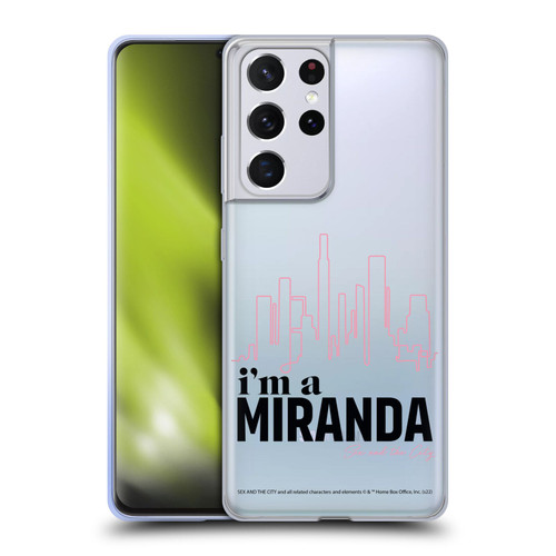 Sex and The City: Television Series Characters I'm A Miranda Soft Gel Case for Samsung Galaxy S21 Ultra 5G