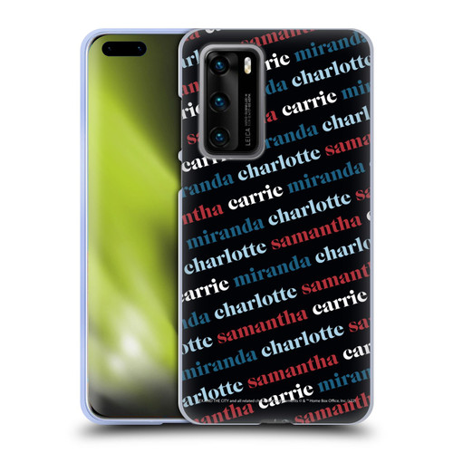 Sex and The City: Television Series Graphics Name Pattern 2 Soft Gel Case for Huawei P40 5G