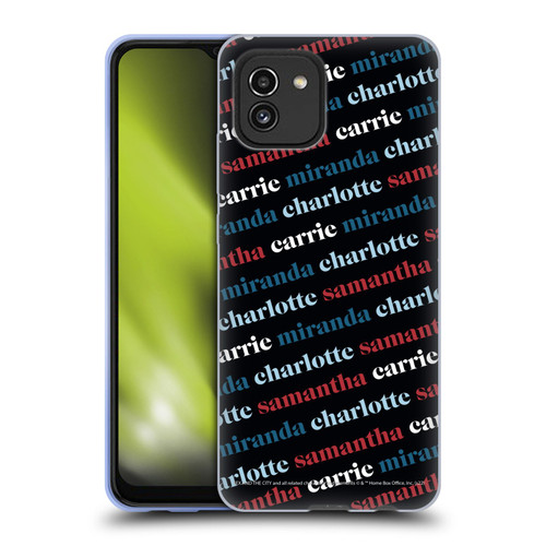 Sex and The City: Television Series Graphics Name Pattern 2 Soft Gel Case for Samsung Galaxy A03 (2021)