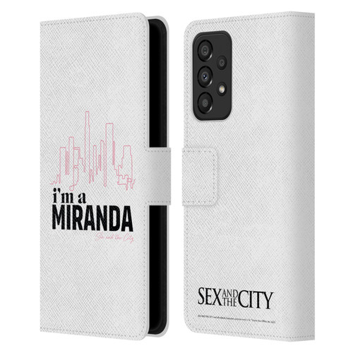 Sex and The City: Television Series Characters I'm A Miranda Leather Book Wallet Case Cover For Samsung Galaxy A33 5G (2022)