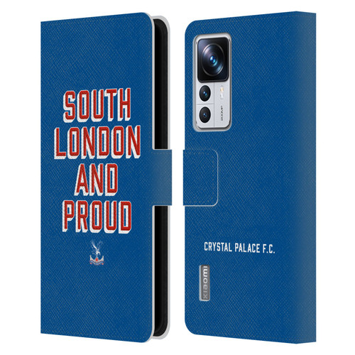 Crystal Palace FC Crest South London And Proud Leather Book Wallet Case Cover For Xiaomi 12T Pro