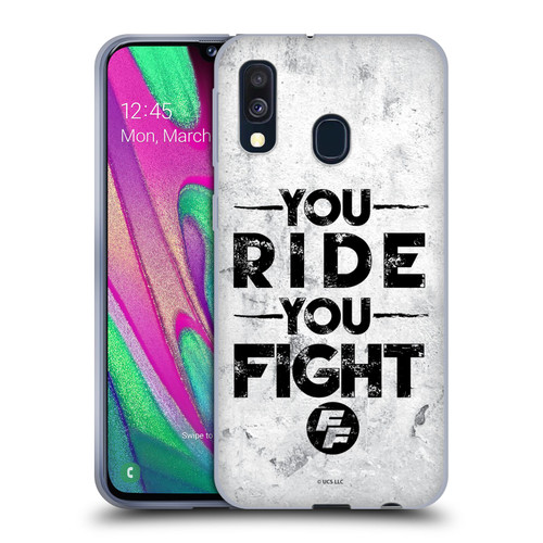 Fast & Furious Franchise Graphics You Ride You Fight Soft Gel Case for Samsung Galaxy A40 (2019)