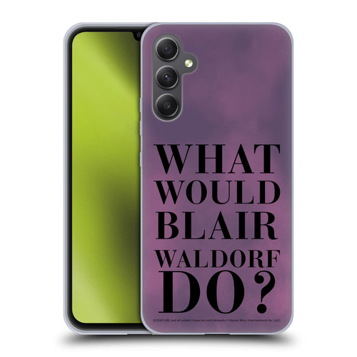 Gossip Girl Graphics What Would Blair Soft Gel Case for Samsung Galaxy A34 5G
