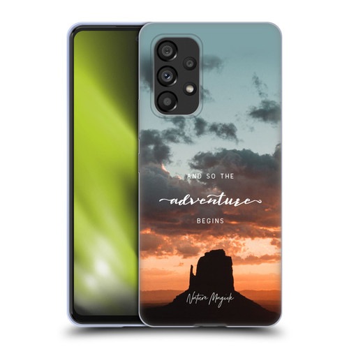 Nature Magick So The Adventure Begins Quote Desert Soft Gel Case for Samsung Galaxy A53 5G (2022)