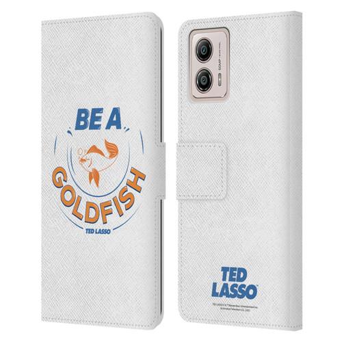 Ted Lasso Season 1 Graphics Be A Goldfish Leather Book Wallet Case Cover For Motorola Moto G53 5G