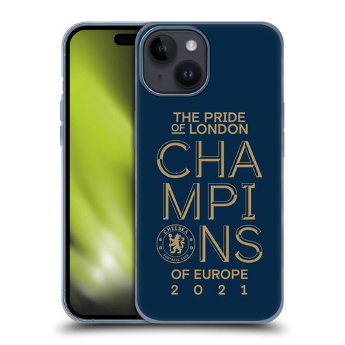 Chelsea Football Club 2021 Champions The Pride Of London Soft Gel Case for Apple iPhone 15